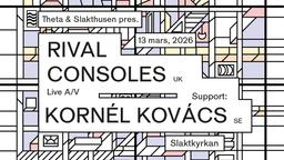 Rival Consoles (UK) - Support: Kornél Kovács