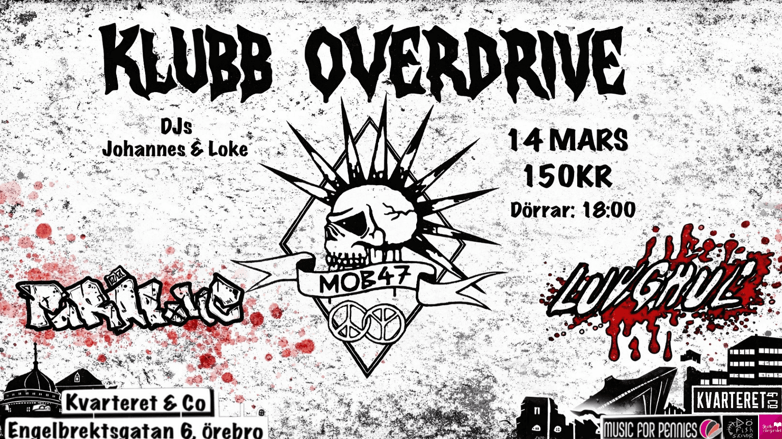 Klubb Overdrive: Mob 47 + Luvghul + 019/Parabolic