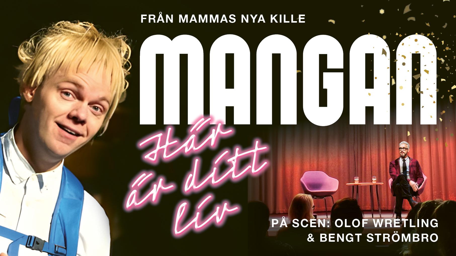 Mammas Nya Kille: ”Här är ditt liv med Mangan”