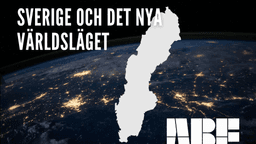 Sverige och det nya världsläget, del 1