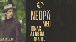 Nedpå med Jonas Alaska