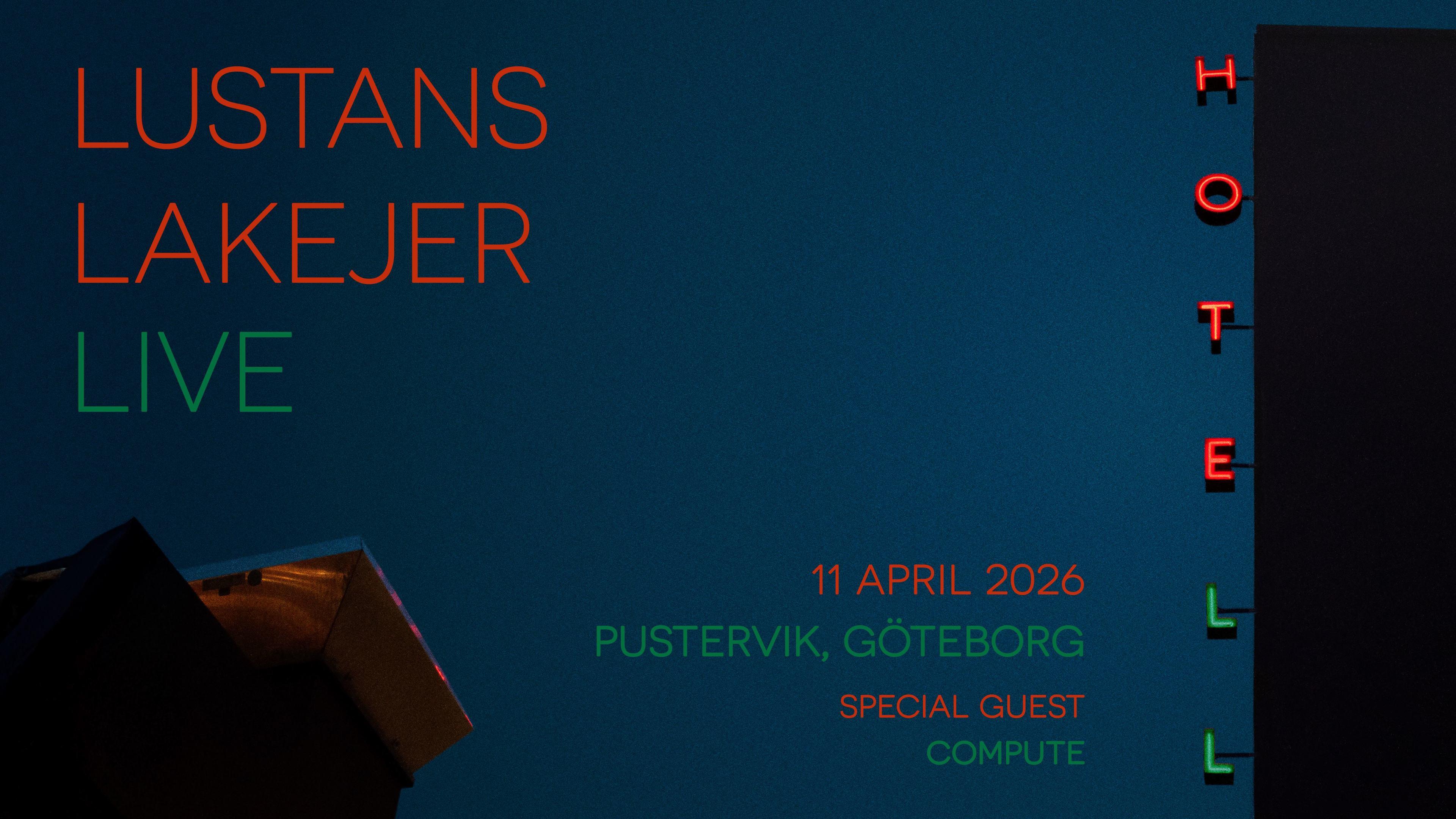 Lustans Lakejer + Special Guest: Compute