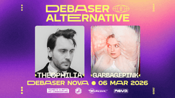6/3 DEBASER ALTERNATIVE#3 THEOPHILIA + GARBAGEPINK