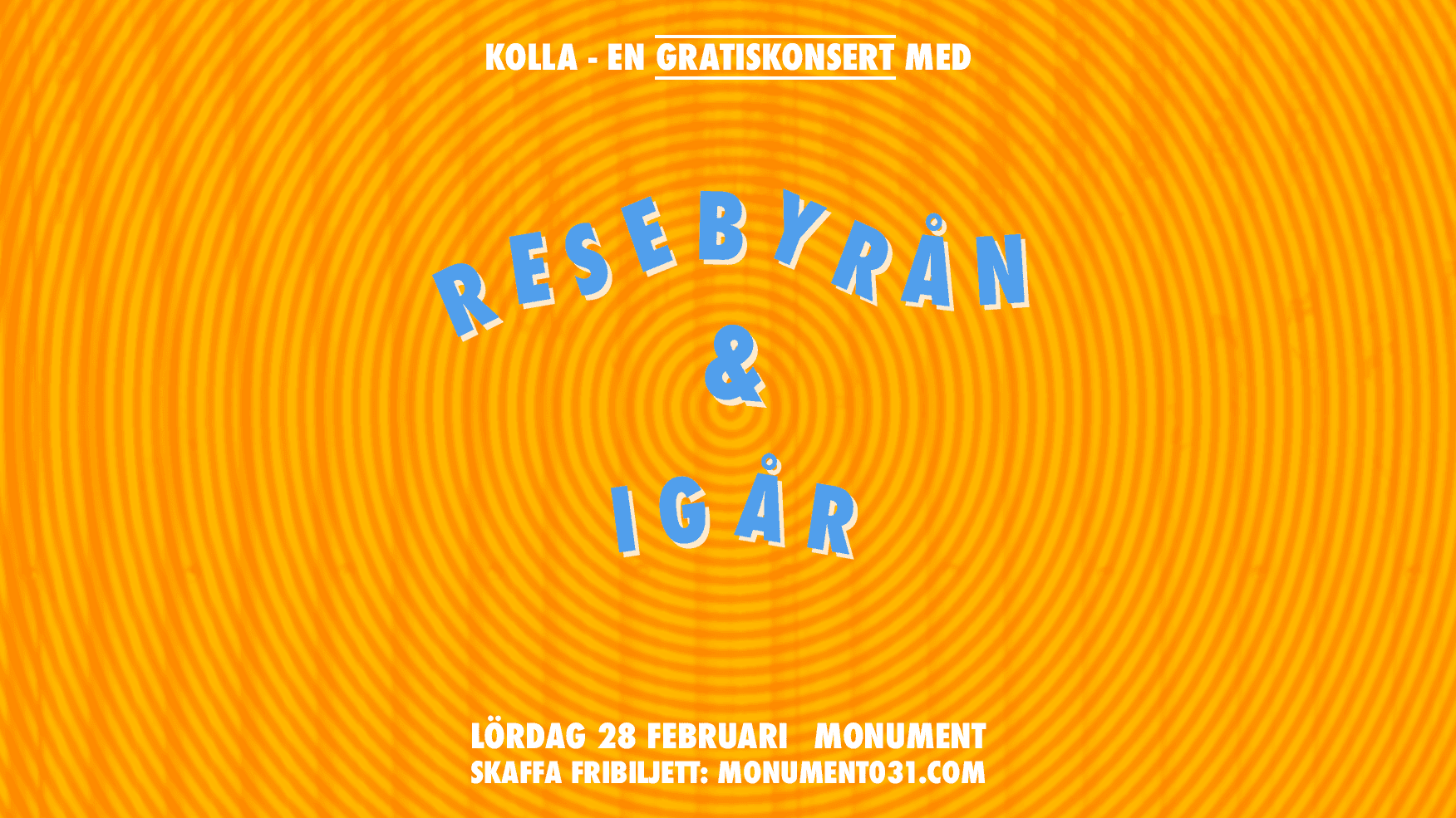 GRATISKONSERT: Resebyrån + Igår 28/2