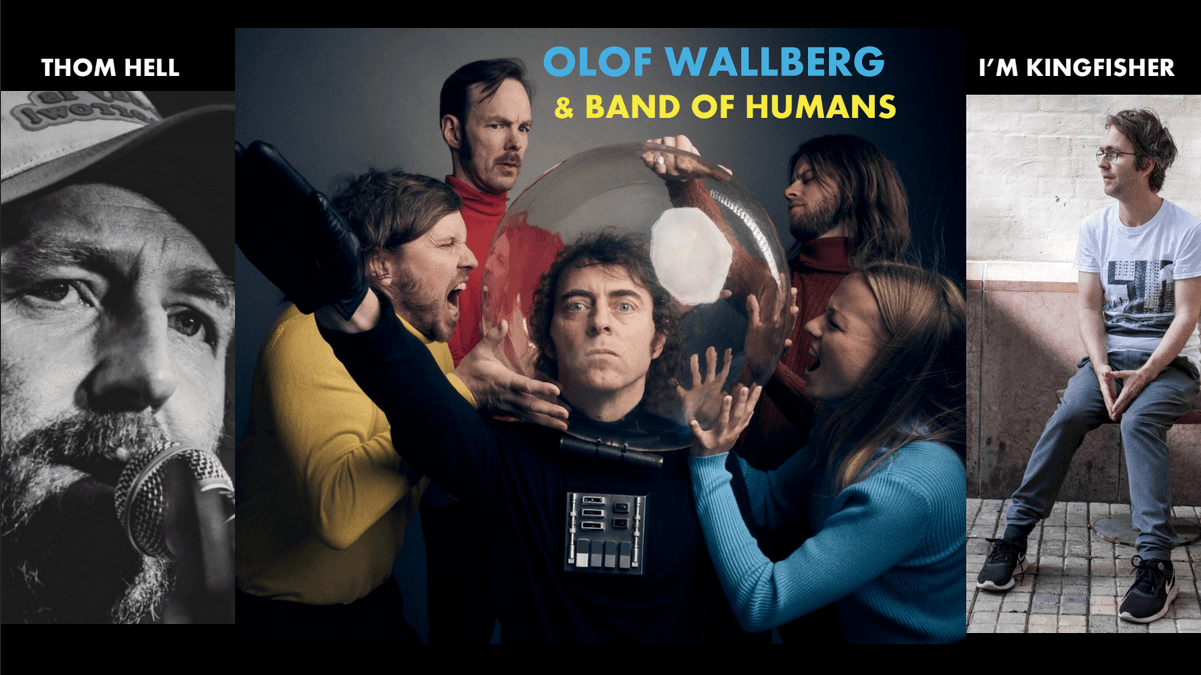 Olof Wallberg & Band + I'm Kingfisher + Thom Hell