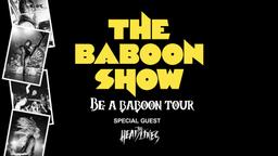 THE BABOON SHOW @ LOKOMOTIVET