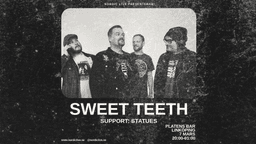 SWEET TEETH + STATUES