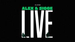 Alex & Sigge Live 2026