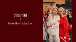 Säker stil x Clarion Hotel® Malmö Live