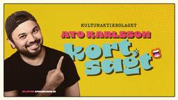 Ato Karlsson - "Kort sagt"