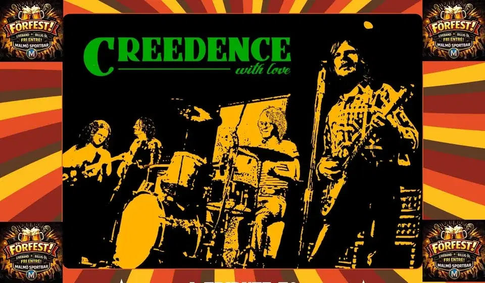 FÖRFEST med CREEDENCE with love!