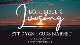 Lovsångsdygn - Ett dygn i Guds närhet