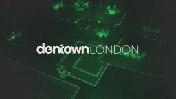 Dentown London