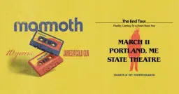 Mammoth - The End Tour w/ 10 Years
