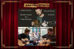 Jordan Tice Trio/Meredith Axelrod & Craig Ventresco - SF