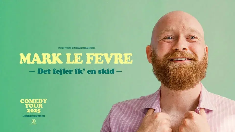 ’Det Fejler Ik’ En Skid’ - Mark le Fêvre. UDSOLGT!
