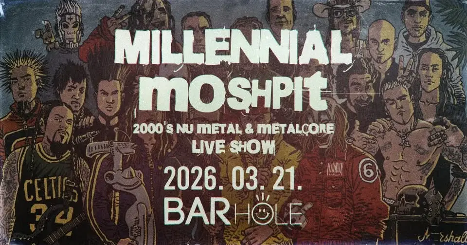 03.21. // Millennial Moshpit - 2000s nu metal & metalcore live show // BARHOLE