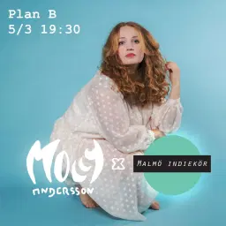 Molly Andersson x Malmö Indiekör på Plan B