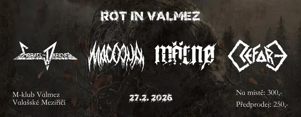 Rot in Valmez ( Refore, MÄRNØ, Macocha, Embrace The Darkness )