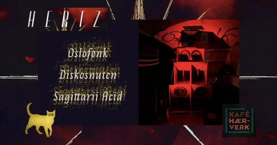 HERTZ klubb // Oslofønk, Diskosnuten, Sagittarii Acid