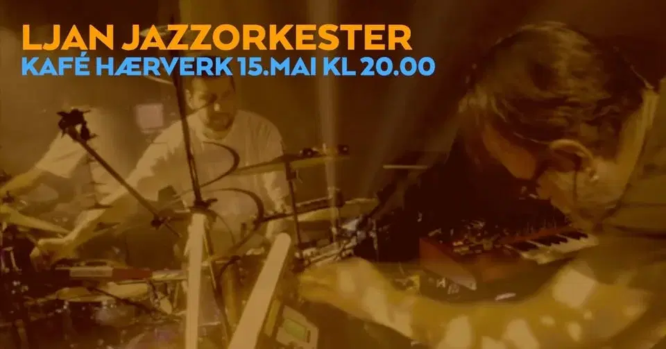 Ljan Jazzorkester // Kafé Hærverk
