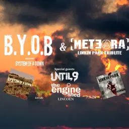 B.Y.O.B & METEORA +UNTIL9 @Lincoln