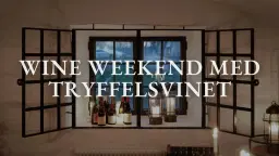 Wine Weekend i samarbete med Tryffelsvinet