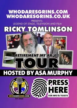 Ricky Tomlinson- Retirement My Ar*e! Tour