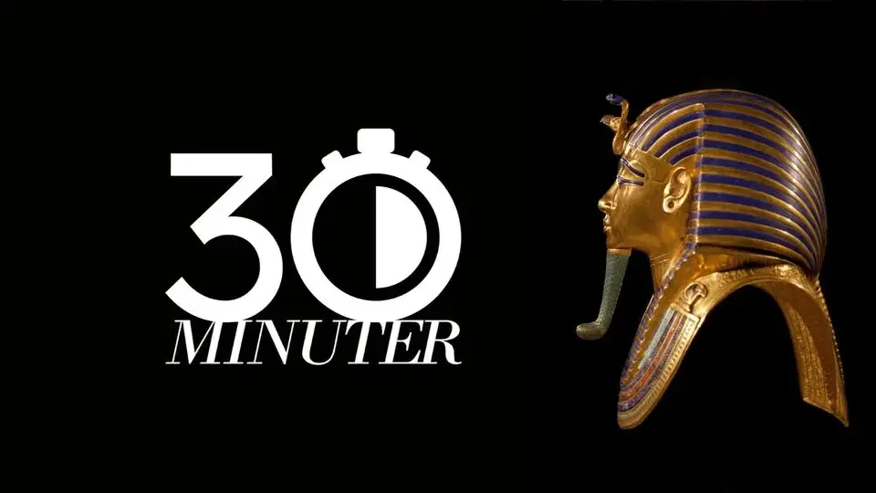 30 minuter om... Tutankhamon