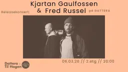 Releasekonsert : Kjartan Gaulfossen & Fred Russel