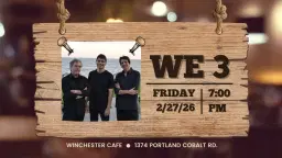 WE 3 @ WINCHESTER CAFE
