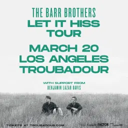 The Barr Brothers w/ Benjamin Lazar Davis at Troubadour