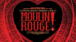 Moulin Rouge! The Musical Live at Sunderland Empire