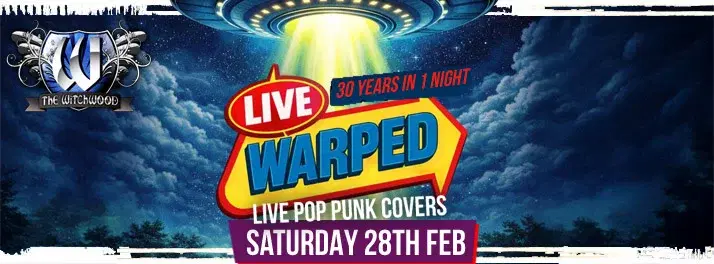 Warped – LIVE Pop Punk Classics – Saturday 28th February