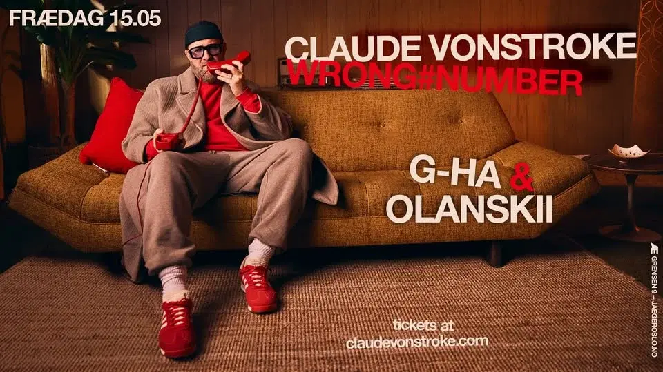 Frædag: Claude Von Stroke (Wrong#Number) + g-HA & Olanskii