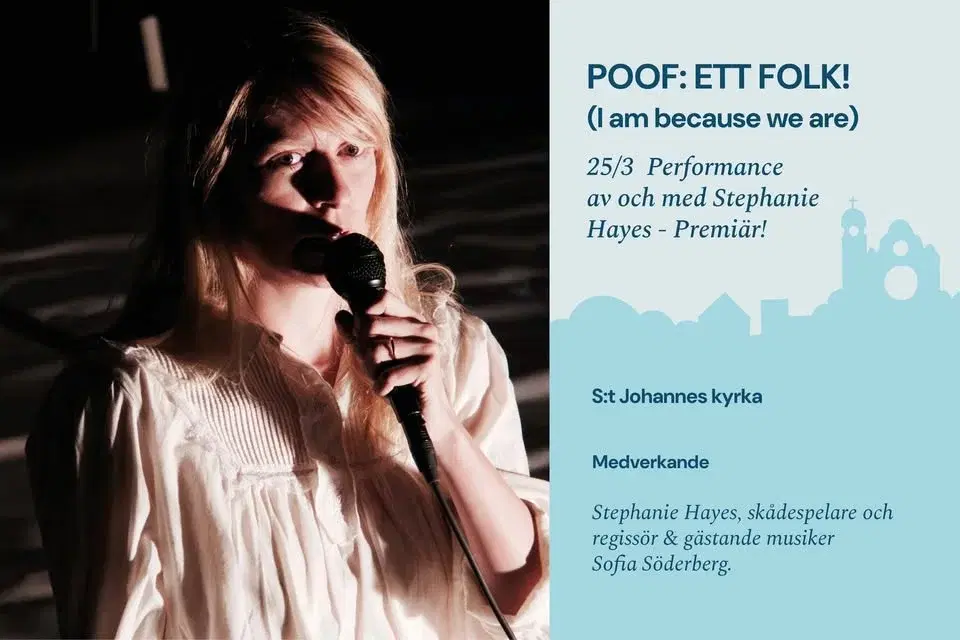 Gränsland: POOF: ETT FOLK! (I am because we are) - Performance av och med Stephanie Hayes - PREMIÄR!