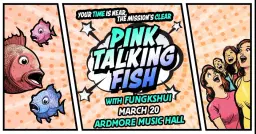 Pink Talking Fish at Ardmore Music Hall 3/20