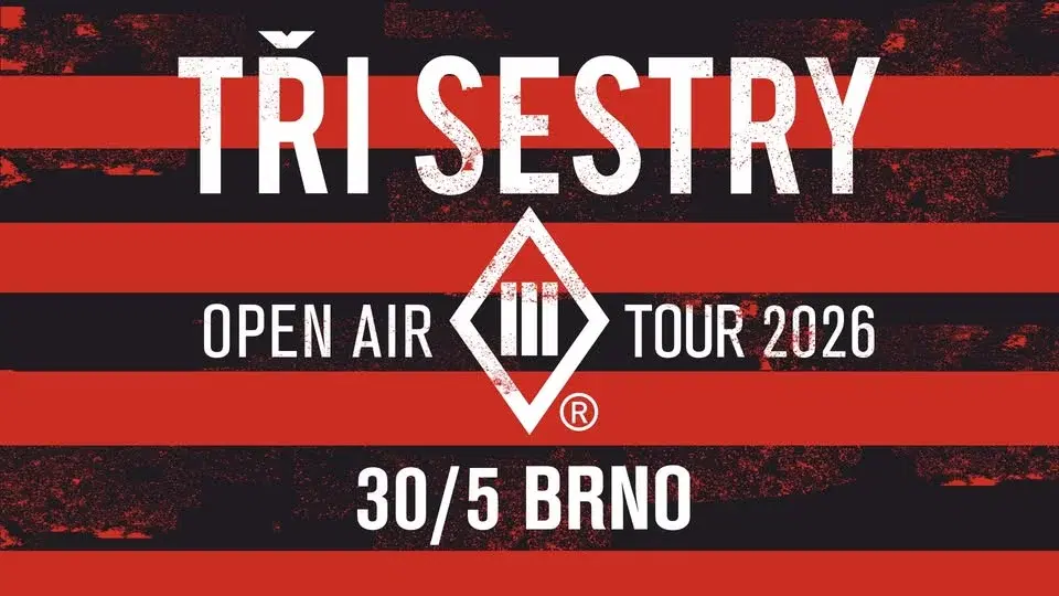 Tři sestry - Open air tour 2026 / Brno