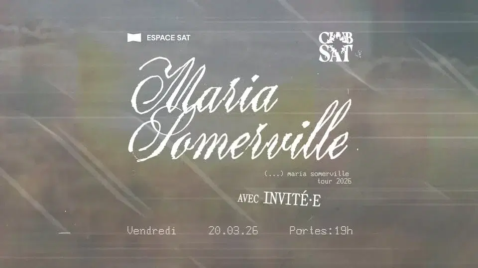 Club SAT â Maria Somerville + Invité·e