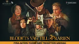 Blodets vÀg till prÀrien + TrerÀttersmiddag
