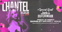Chantel McGregor + Special Guest Jack J Hutchinson // Barnsley Birdwell Venue