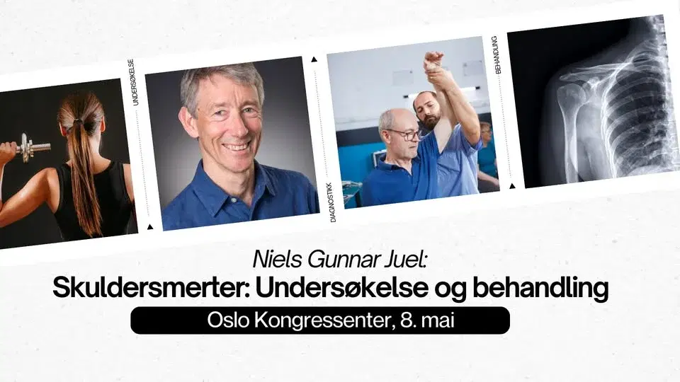 Oslo, 8. mai 2026: Undersøkelse og behandling av skulder