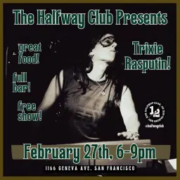 The Halfway Club Presents: Trixie Rasputin Live!