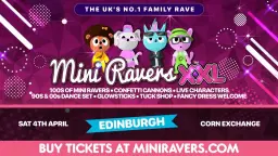 Mini Ravers - Edinburgh