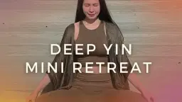 DEEP YIN - MONTHLY MINI RETREAT