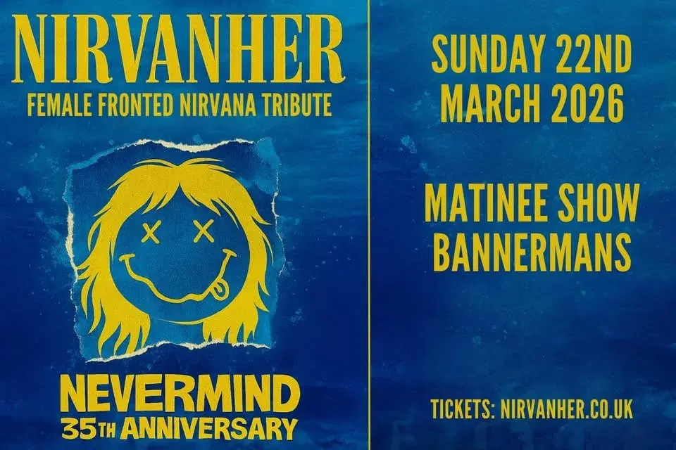 ** Matinee ** Nirvanher (Female Fronted Nirvana Tribute) at Bannermans, Edinburgh