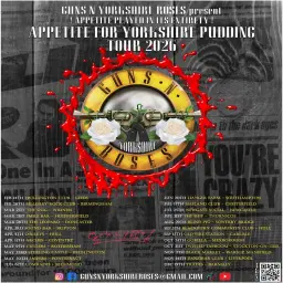 GUNS N YORKSHIRE ROSES - Appetite For Yorkshire Puddings Tour- Birmingham