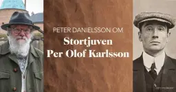 Stortjuven Per Olof Karlsson - En internationell hotellråtta från Söderåkratrakten