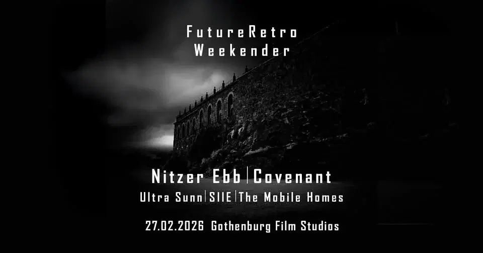 Nitzer Ebb - Covenant - Ultra Sunn - Mobile Homes - FutureRetro Weekender