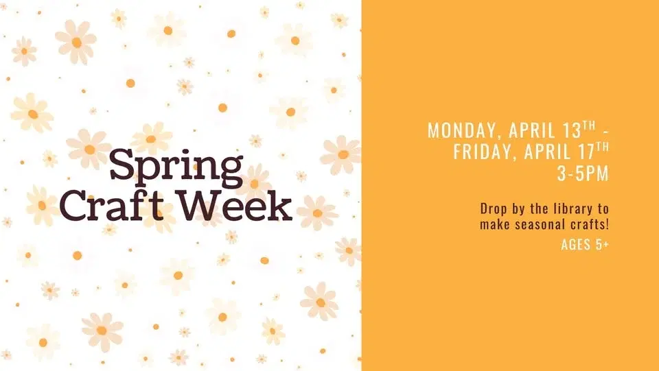Spring Craft Week (ages 5+)